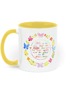 Two Toned Ceramic Mug "This is the day that the LORD has made." (available in 8 colours)