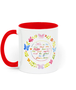 Two Toned Ceramic Mug "This is the day that the LORD has made." (available in 8 colours)